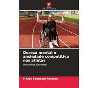Dureza mental e ansiedade competitiva nos atletas: Uma análise transversal