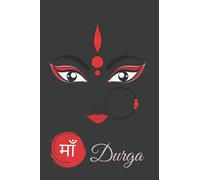 Durga: 6x9 Maa Durga Journal for writing down prayer mantra chant positive thoughts affirmation law of attraction gratitude (Devi Dussehra gifts)