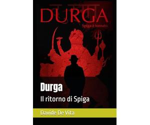 Durga: Il ritorno di Spiga