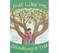 Durga Yael Bernhard Just Like Me, Climbing a Tree (Copertina rigida)