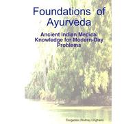 Durgadas (Rodne Foundations of Ayurveda: Ancient Indian Medical Know (Tascabile)