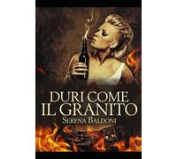 Duri come il Granito: Vol. 1