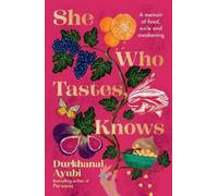 Durkhanai Ayubi She Who Tastes, Knows (Tascabile)