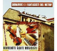Durkovic E I Fantasm Benvenuti Santi Musicisti (CD)