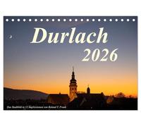 Durlach, das Stadtbild in 12 Impressionen (Tischkalender 2026 DIN A5 quer), CALVENDO Monatskalender: Die mittelalterliche Stadtsilhouette von Durlach in verschiedenen Stimmungen
