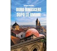 Duro rinascere dopo le ombre