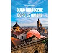 Duro rinascere dopo le ombre