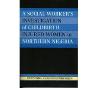 Durrenda Nash O A Social Worker's Investigation of Childbirth Injure (Tascabile)