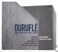 DURUFLE, M. - COMPLETE ORGAN WORKS