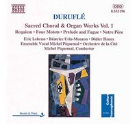 Durufle' Maurice - Corali E Opera Per Organo, Vol.1
