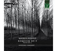 Guillou Consort Duruflé, Maurice : Requiem Op.9, Suite Op.5 (CD)