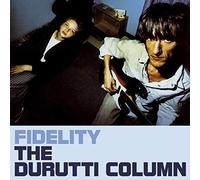 Durutti Column - Fidelity