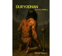 DURYODHAN- and The Unknown Mahabharata