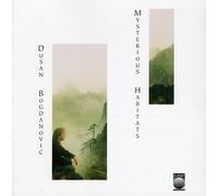 Dusan Bogdanovic - Mysterious Habitats