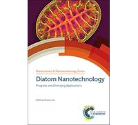 Dusan Losic Diatom Nanotechnology (Copertina rigida)