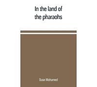 Duse Mohamed In the land of the pharaohs (Tascabile)