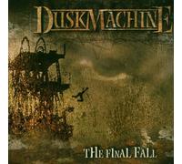 Dusk Machine - The Final Fall