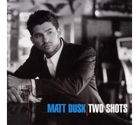 Dusk,Matt - Two Shots
