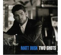 Dusk Matt - Two Shots (W/1 Bonus Track)