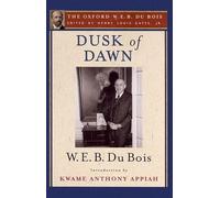 Dusk of Dawn (The Oxford W. E. B. Du Bois)