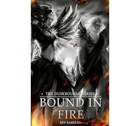 DUSKBOURNE: Bound in Fire: An Epic Romantasy for readers who like their magic deadly and their courts ruthless.: 1