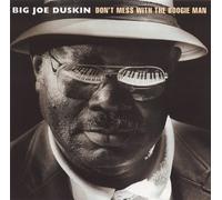 Duskin,Big Joe - Don T Mess With the Boogie Man