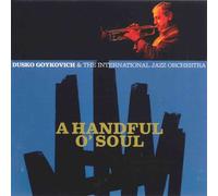 Dusko Goykovich - A Handful O Soul [Ltd. Re-Issue