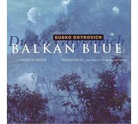 Dusko Goykovich - Balkan Blue