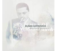 Audio Cd Dusko Goykovich - Sketches Of Yugoslavia