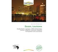 Duson, Louisiana: Acadia Parish, Louisiana, 2000 United States Census, Lafayette, Louisiana, Lafayette metropolitan area (Louisiana)