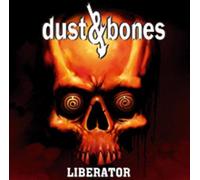 Dust & Bones - Liberator
