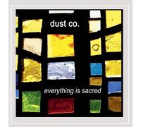 Dust Company - Everything Is Sacred