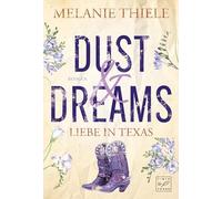 Dust & Dreams: Liebe in Texas