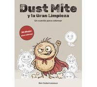 Dust Mite y la Gran Limpieza: Un cuento para colorear
