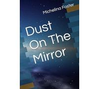Dust On The Mirror