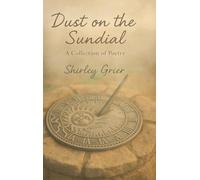 Dust On The Sundial - A Collection Of Poetry