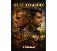 Dust to Ashes: A Novel