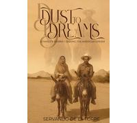 DUST to DREAMS: A FAMILY’S JOURNEY SEEKING THE AMERICAN DREAM