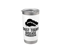 Dust Today, Disease Tomorrow | Consapevolezza della sicurezza respiratoria Bicchiere termico in acciaio inox doppia parete