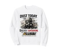 Dust Today, Disease Tomorrow | Consapevolezza della Sicurezza respiratoria Felpa