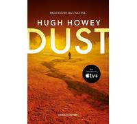 Dust. Trilogia del Silo (Vol. 3) [Paperback] [May 02, 2023] Howey, Hugh and Lupi