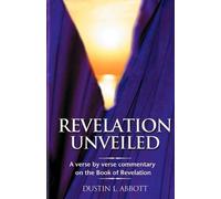 Dustin Abbott Revelation Unveiled (Tascabile)