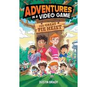 The Adventures in a Video Game: Great Pie Heist: Volume 4