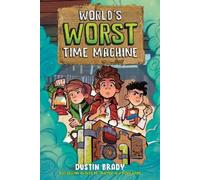 Dustin Brady World's Worst Time Machine (Tascabile) World's Worst Time Machine