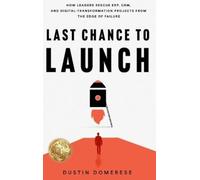 Dustin Domerese Last Chance to Launch (Copertina rigida)