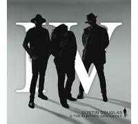 DUSTIN DOUGLAS & THE ELECTRIC GENTLEMEN - IV