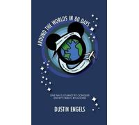 Dustin Engels Around the Worlds in 80 Days (Copertina rigida)