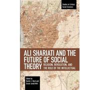 Dustin J Byrd Ali Shariati And The Future Of Social Theory (Tascabile)