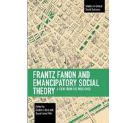 Dustin J. Byrd Frantz Fanon and Emancipatory Theory (Tascabile)