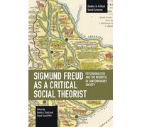 Dustin J. Byrd Sigmund Freud as a Critical Social Theorist: Psychoa (Tascabile)
